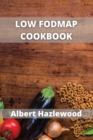 Low Fodmap Cookbook : Easy, healthy & fast recipes for yours low-FODMAP diet - Book