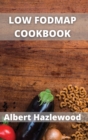 Low Fodmap Cookbook : Easy, healthy & fast recipes for yours low-FODMAP diet - Book