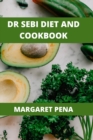 Dr Sebi Diet Cookbook : 100+ Mouth Watering Recipes to Drastically Improve Your Health - Book