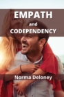Empath and Codependency : Master Your Emotions to Stop Being Manipulated - Book