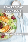 Low Fodmap : Healthy & Gut-Friendly Recipes to Manage IBS - Book