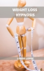 Weight Loss Hypnosis for Women : The New Weight Loss System to Stop Food Addiction - Book