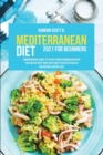 Mediterranean Diet 2021 For Beginners : Comprehensive Guide To The Best Mediterranean Recipes You Can Try With Your Loved Ones For Better Health And Natural Weight Loss - Book