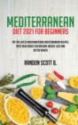 Mediterranean Diet 2021 For Beginners : Try The Latest Mouthwatering Mediterranean Recipes.Taste New Dishes For Natural Weight Loss And Better Health - Book