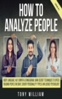 How To Analyze People : 4 Books in 1: Body language, NLP, empath and enneagram. Dark secret techniques to speed reading people on sight, covert personality types and influence psychology - Book