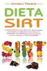 Dieta Sirt : La guida definitiva alla DIETA DEL GENE MAGRO, per aiutarti a migliorare la tua salute e a DIMAGRIRE VELOCEMENTE con le ricette piu buone e semplici, A PROVA DI BOMBA - Book