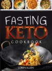 Keto Fasting Guide : The Quick Guide to Intermittent Fasting Methods Combined to Ketogenic Nutrition -Includes Weekly Meal Plan and Keto Chicken Cookbook from the World - Book