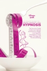 Ultimate Guide to Rapid Weight Loss Hypnosis : The Succinct Guide to Discover Natural and Extreme Weight Loss Hypnosis Techniques to Stop Sugar Cravings and Emotional Eating - Book