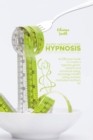 Rapid Weight Loss Hypnosis for Women Over 50 : An Effective Guide to Create a Hypnotic Gastric Band to End Emotional Eating, Encourage Mindful Eating, Increase Motivation and Burn Fat - Book