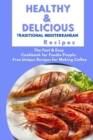 Healthy and Delicious Traditional Mediterranean Recipes : The Fast & Easy Cookbook for Foodie People. Free Unique Recipes for Making Coffee - Book