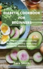 Diabetic Cookbook for Beginners : Healthy and Delicious Crock-Pot Recipes for Poultry. Super Easy Recipes for Absolute Beginners. - Book