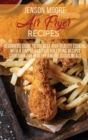 Air Fryer Recipes : Beginners Guide To The Best High- Quality Cooking With A Simple And Easy Air Frying Recipes Cookbook For Healthy And Delicious Meals - Book