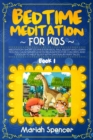 bedtime meditation for kids : Meditation short stories for kids, fall asleep and learn feeling calm mindfulness relaxation for children and toddler to help sleep with dinosaur fairy tales. - Book