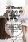 Job Interview Questions and Answers : Amazing Interview Answers: Tough Job Interview Questions with Winning Answers. Flip the Interview to Land Your Dream Job - Book