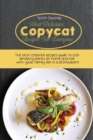 Most Delicious Copycat Recipes for Everyone : The Best Cookbook Recipes Guide To Cook Amazing Dishes At Home And Eat With Your Family Like In A Restaurant - Book