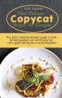 Copycat Restaurant Favorites : Most Wanted American Recipes From The Best Restaurant, Cook Like A Chef And Surprise Your Family With Amazing And Moth-Watering Dishes - Book