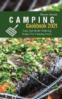 Camping Cookbook 2021 : Easy And Mouth-Watering Recipes For Camping Lovers - Book
