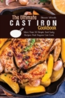 The Ultimate Cast Iron Cookbook : More Than 50 Simple And Tasty Recipes That Anyone Can Cook - Book