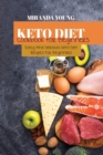 Keto Diet Cookbook For Beginners : Easy And Delicious Keto Diet Recipes For Beginners - Book