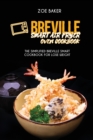 Breville Smart Air Fryer Oven Cookbook : The Simplified Breville Smart Cookbook For Lose Weight - Book