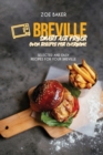 Breville Smart Air Fryer Oven Recipes For Everyone : Selected And Easy Recipes For Your Breville - Book