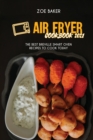 Air Fryer Cookbook 2021 : The Best Breville Smart Oven Recipes To Cook Today - Book