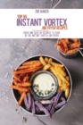 Top 50 Instant Vortex Air Fryer Recipes : Quick And Healthy Recipes To Cook In The Instant Vortex Air fryer - Book