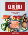 The Big Keto Diet Cookbook : 500 Ketogenic Diet Recipes To Feel Amazing - Book