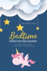 Bedtime Stories For Your Children : A Collection Of Fairy Tales To Make Your Children Sleep Better - Book