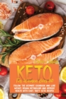 Keto For Women Over 50 : The Ultimate Cookbook and Lose Weight, Regain Metabolism And Improve Health With Easy, Tasty Keto Recipes - Book