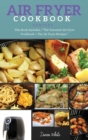 AIR FRYER COOKBOOK series5 : This Book Includes: Air Fryer Cookbook + The Essential Air Fryer Recipes - Book