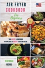Air Fryer Cookbook for Beginners Vegetarian Recipes : Your Healthylicious Guide With Pictures To Burn Fat Like Ice In The Sun - Book