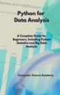 Python for Data Analysis : A Complete Guide for Beginners, Including Python Statistics and Big Data Analysis - Book