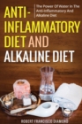 Anti-inflammatory diet and alkaline diet : The power of water in the anti-inflammatory and alkaline diet - Book