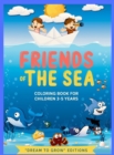 Friends of the Sea : Coloring book for children 3-5 years - Book