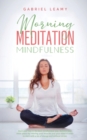 Morning Meditation Mindfulness : Start your day in the best mindfulness way. Achieve your inner peace by relaxing your muscles and your mind in order to start with a lot of energy and without stress - Book