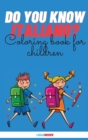 Do You Know Italiano? : Coloring Book For Children - Book