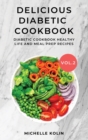 Delicious Diabetic Cookbook Vol.2 : Diabetic cookbook, healthy life and meal prep recipes - Book