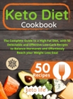 Keto Diet Cookbook : The Complete Guide to a High-Fat Diet, with 50 Delectable and Effective Low-Carb Recipes to Balance Hormones and Effortlessly Reach your Weight Loss Goal - Book