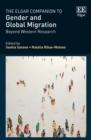Elgar Companion to Gender and Global Migration : Beyond Western Research - eBook