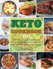 Keto Cookbook 2021 : 102 Low-Carb, High-Fat Ketogenic Recipes on a Budget. Quick and Easy to Heal Your Body and Lose Your Weigh. - Book