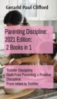 Parenting Discipline : Toddler Discipline: Guilt-Free Parenting + Positive Discipline: From Infant to Toddler - Book