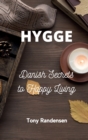 Hygge : Danish Secrets to Happy Living - Book