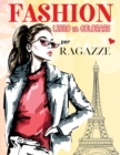 Fashion Libro Da Colorare Per Ragazze : 70 Splendide Immagini per le Amanti Della Moda - Book