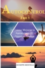 AUTOCONTROL - 2 en 1 : Como Mejorar la Autoestima, El Dominio Mental. Self-discipline (Spanish Version) - Book