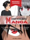 COME DISEGNARE MANGA - 2 Degrees Edizione : La Guida piu Completa per Imparare a Disegnare Manga. Crea Espressioni e Volti con Tecniche Infallibili. How to draw manga (Italian version) - Book