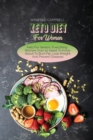 Keto Diet For Women : Keto For Seniors: Everything Women Over 50 Need To Know About To Burn Fat, Lose Weight, And Prevent Diseases - Book