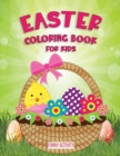 Easter Coloring Book for Kids : A Collection of Fun and Easy Happy Easter Eggs Coloring Book for kids-Make a Perfect Gift for Easter - Book