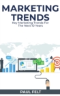 Marketing Trends : Key Marketing Trends for the Next 10 Years - Book