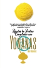 Recetas de Postres Congelados Con Yonanas : Una guia para principiantes sobre como preparar deliciosos y faciles postres congelados caseros - Book
